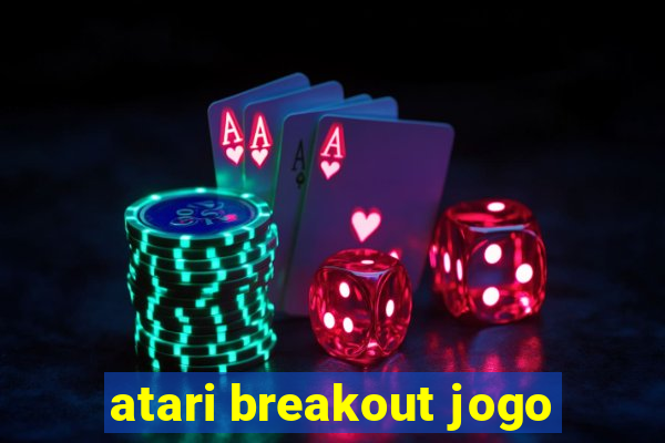 atari breakout jogo